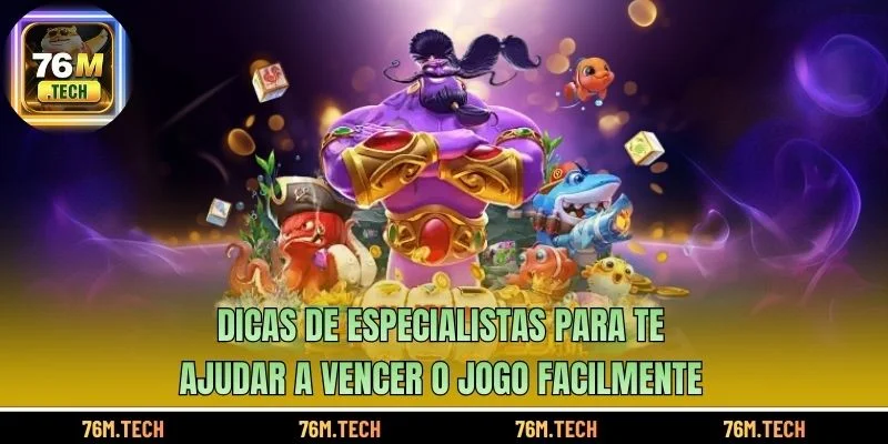 Dicas de especialistas para te ajudar a vencer o jogo facilmente