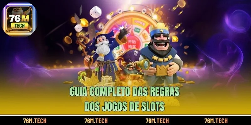 Guia completo das regras dos jogos de slots