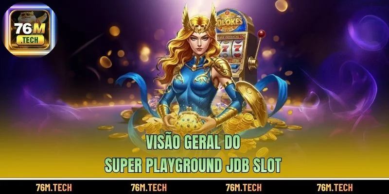 Visão geral do super playground JDB Slot